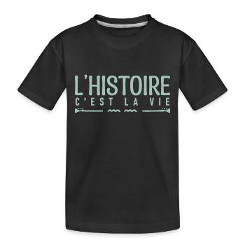 L'histoire c'est la vie. cadeau humoristique. - T-shirt bio Premium Enfant - noir - Devant