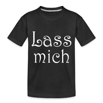 Lass mich - Kinder Premium Bio T-Shirt - Schwarz - Vorne
