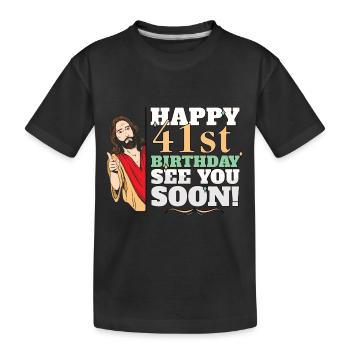 Happy 41st Birthday See You Soon Funny Jesus Meme - Kinder Premium Bio T-Shirt - Schwarz - Vorne