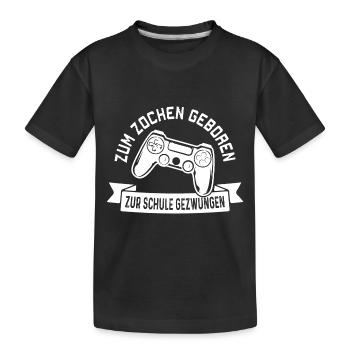 zum zocken geboren zur schule gezwungen - Kinder Premium Bio T-Shirt - Schwarz - Vorne