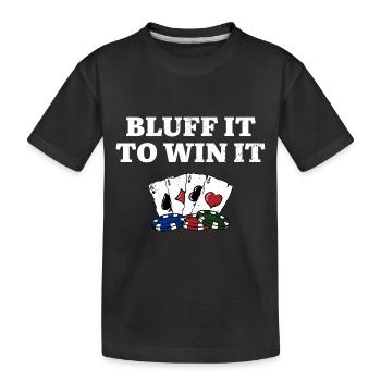Bluff It to Win It Gambler Drôle De jeu Humour - T-shirt bio Premium Enfant - noir - Devant