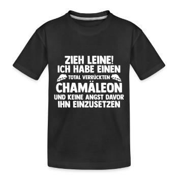 Zieh Leine! Ich habe einen total verrückten Chamäl - Kinder Premium Bio T-Shirt - Schwarz - Vorne