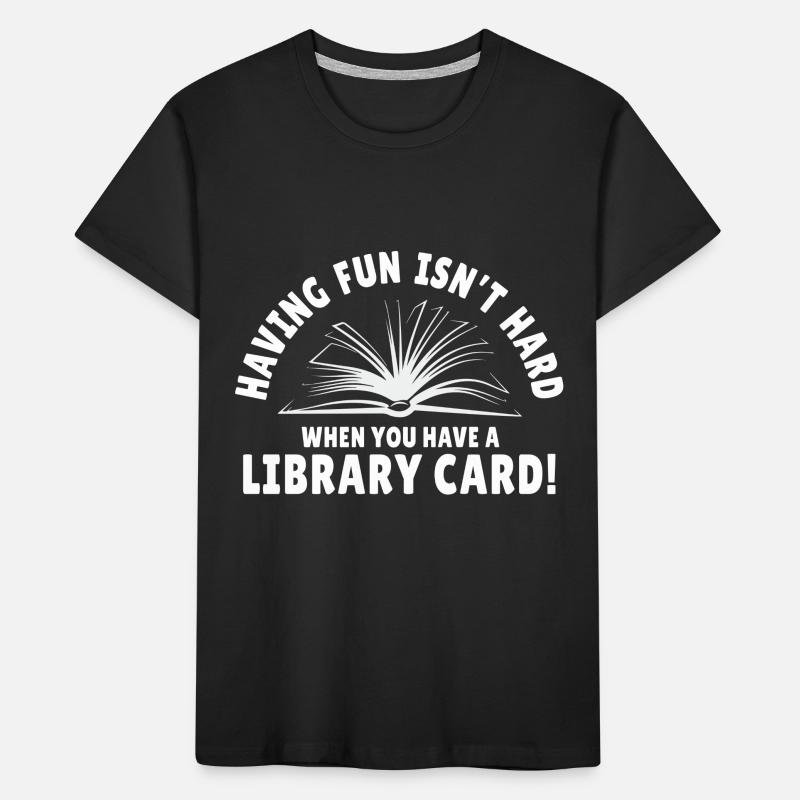 S’amuser n’est pas difficile avec une carte de bibliothèque T-shirt bio Premium Enfant
