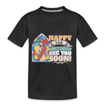 Happy 54th Birthday See You Soon Funny Jesus Meme - Kinder Premium Bio T-Shirt - Schwarz - Vorne