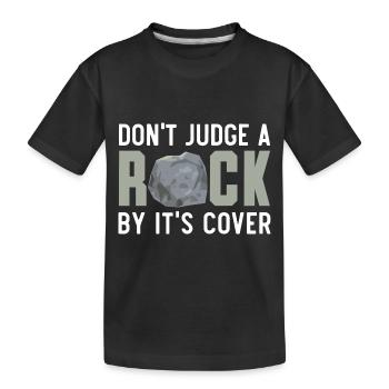 Beurteilen Sie einen Felsen nicht nach seiner Hüll - Kinder Premium Bio T-Shirt - Schwarz - Vorne