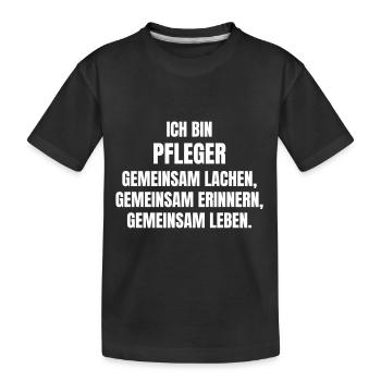 Pfleger lachen, erinnern und leben gemeinsam - Kinder Premium Bio T-Shirt - Schwarz - Vorne