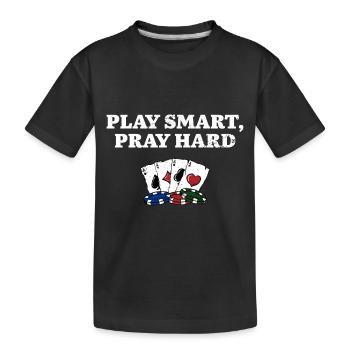 Jouez à Smart Pray Hard Poker Dictons Poker Player - T-shirt bio Premium Enfant - noir - Devant