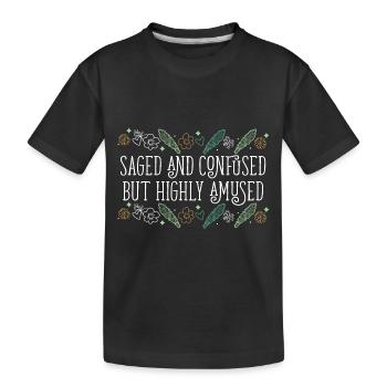 Saged And Confused But Highly Amused Smudge - Kids' Premium Organic T-Shirt - black - Front