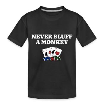 Never Bluff a Monkey Drôle Poker Humour Poker - T-shirt bio Premium Enfant - noir - Devant