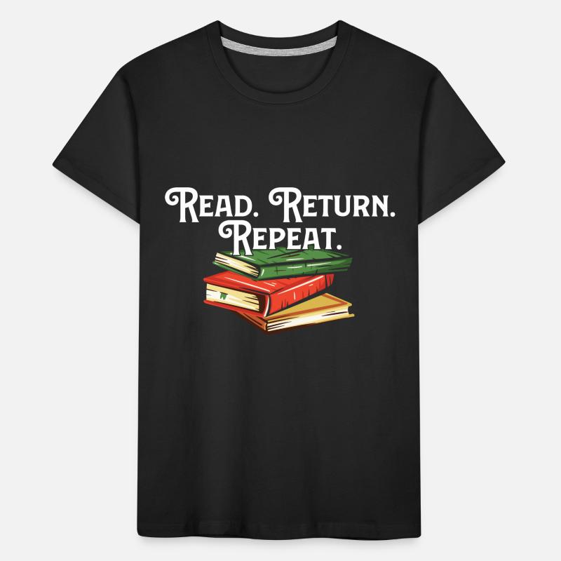 Read Return Repeat Library Worker Librarian Book Kinder Premium Bio T-Shirt