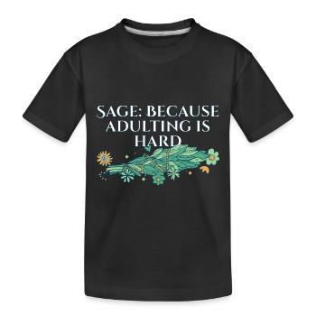 Burning Sage Because Adulting Is Hard Smudge - Kinder Premium Bio T-Shirt - Schwarz - Vorne