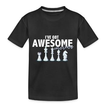 I've Got Some Awesome Moves Chess Player Gift - Kinder Premium Bio T-Shirt - Schwarz - Vorne