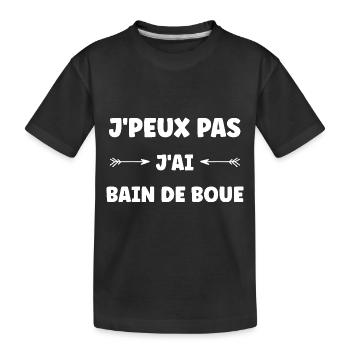 j'peux pas j'ai bain de boue - T-shirt bio Premium Enfant - noir - Devant