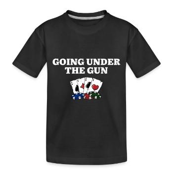 Going Under the Gun Gambler Poker Gambling Poker - Kinder Premium Bio T-Shirt - Schwarz - Vorne