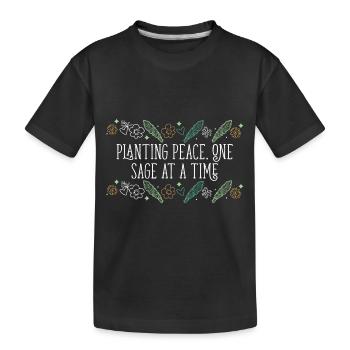 Planting Peace One Sage At A Time Smudge Sticks - Kinder Premium Bio T-Shirt - Schwarz - Vorne