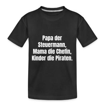 Papa der Steuermann Mama die Chefin Kinder Piraten - Kinder Premium Bio T-Shirt - Schwarz - Vorne