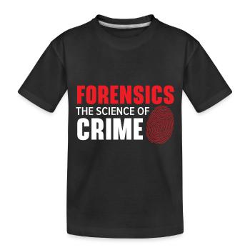 Forensics The Science of Crime Forensis - Kids' Premium Organic T-Shirt - black - Front