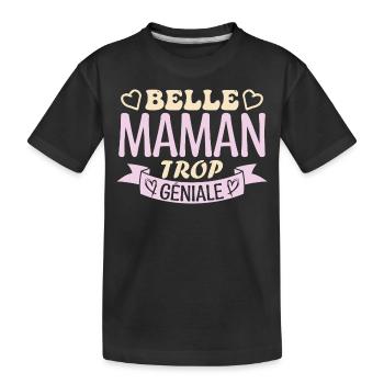 Belle maman trop géniale. cadeau belle maman. mère - T-shirt bio Premium Enfant - noir - Devant