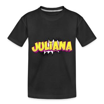 Juliana benutzerdefinierter Name Comic-Stil Pop-Art, - Kinder Premium Bio T-Shirt - Schwarz - Vorne