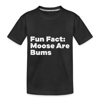 Moose Are Bums Funny Animal Pun Humor Animal Meme - Kids' Premium Organic T-Shirt - black - Front