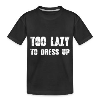 Too lazy dress up funny Halloween shirt - Kids' Premium Organic T-Shirt - black - Front