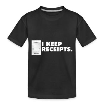 Funny Liar Catchphrase I Keep Receipts Meme - Kids' Premium Organic T-Shirt - black - Front