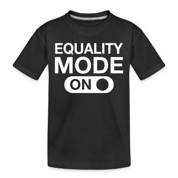 Equality Mode On - Kids' Premium Organic T-Shirt - black - Front