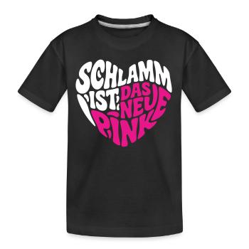 Schlamm ist das neue pink - Kinder Premium Bio T-Shirt - Schwarz - Vorne