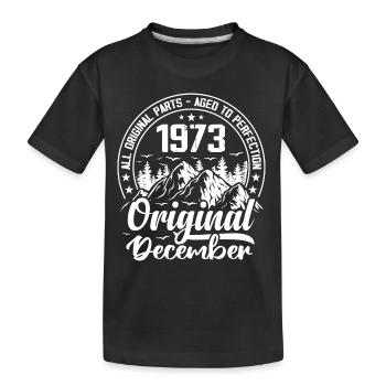 Dezember 1973 Original 51 Jahre altes Geburtstagsgeschenk - Kinder Premium Bio T-Shirt - Schwarz - Vorne