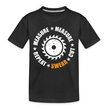 Mesurer Mesurer Répéter Jurer Couper Idée Cadeau - T-shirt bio Premium Enfant - noir - Devant