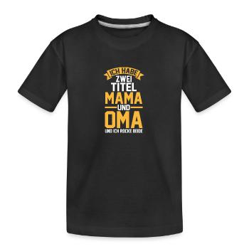 J’ai deux titres : Maman et Mamie - T-shirt bio Premium Enfant - noir - Devant