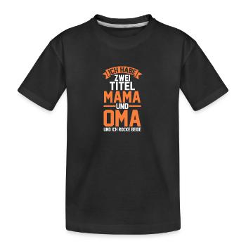 J’ai deux titres : Maman et Mamie - T-shirt bio Premium Enfant - noir - Devant