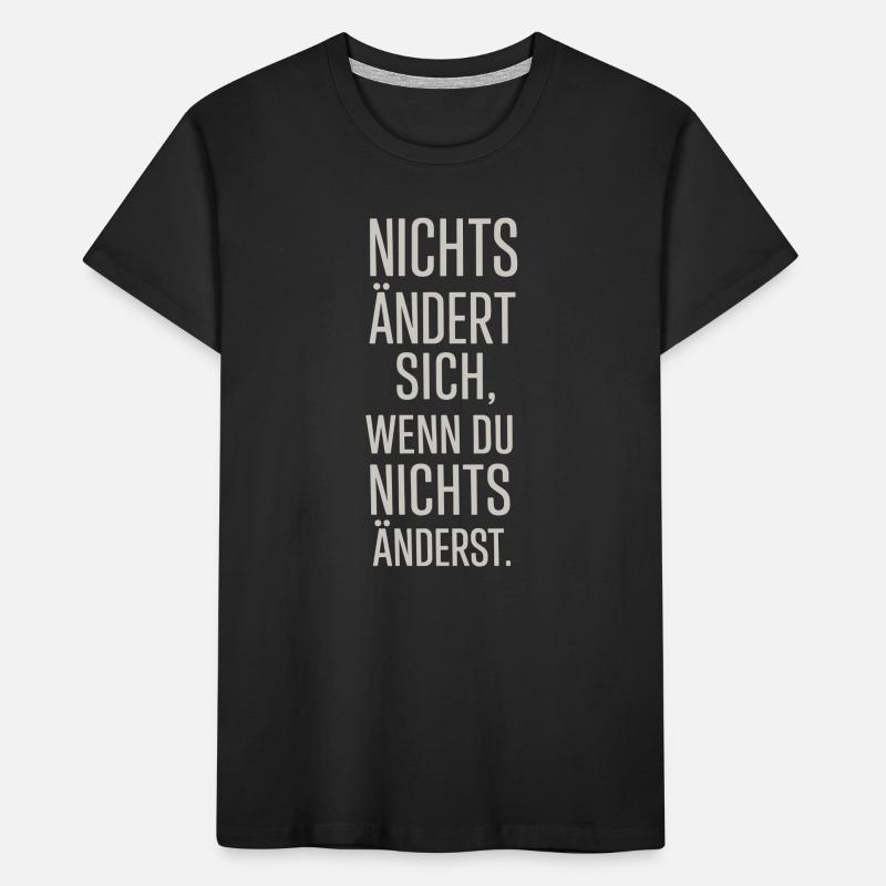 Rien ne change si tu ne changes rien T-shirt bio Premium Enfant