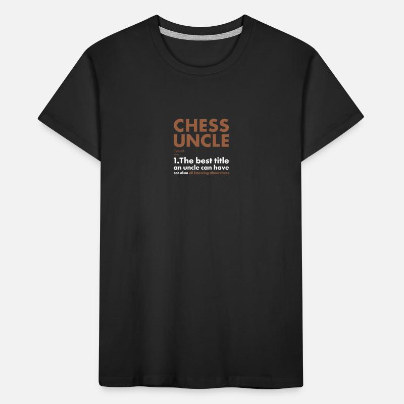 Chess Player Uncle Definition Chess Kinder Premium Bio T-Shirt
