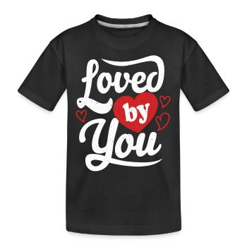 Loved By You Valentinstag Geschenk Liebe - Kinder Premium Bio T-Shirt - Schwarz - Vorne