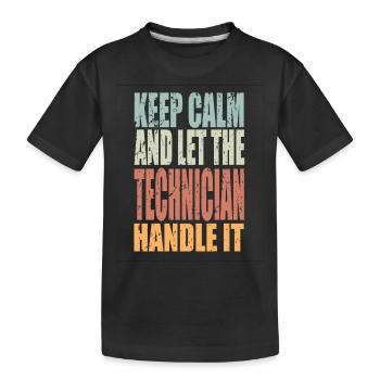 Keep Calm Techniker Spruch Techniker Geschenk - Kinder Premium Bio T-Shirt - Schwarz - Vorne
