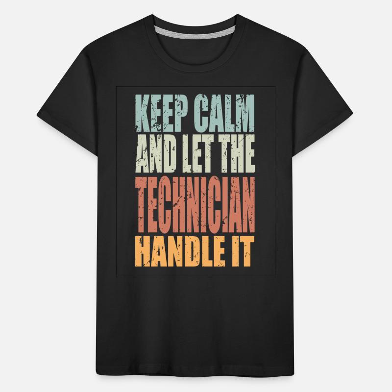 Keep Calm Techniker Spruch Techniker Geschenk Kinder Premium Bio T-Shirt