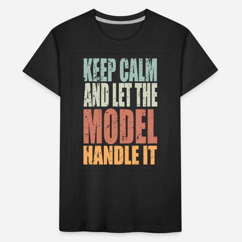 Keep Calm Model Saying Model Gift Kids' Premium Organic T-Shirt
