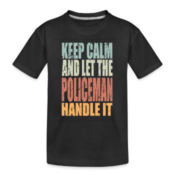 Keep Calm Policeman Saying Policeman Gift - Kids' Premium Organic T-Shirt - black - Front