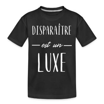 disparaître est un luxe - T-shirt bio Premium Enfant - noir - Devant