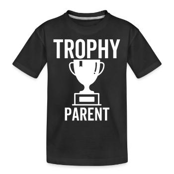 Trophy Parent - Kids' Premium Organic T-Shirt - black - Front