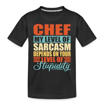 Sarcasme de chef Drôle Chef Chef - T-shirt bio Premium Enfant - noir - Devant