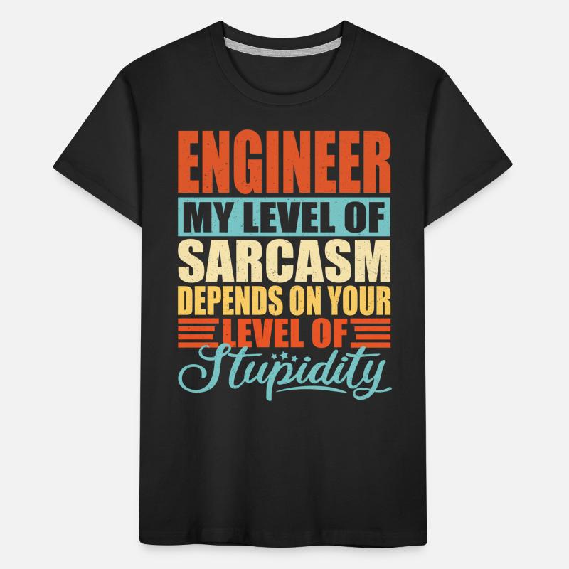 Engineer sarcasm Funny engineer Kids' Premium Organic T-Shirt
