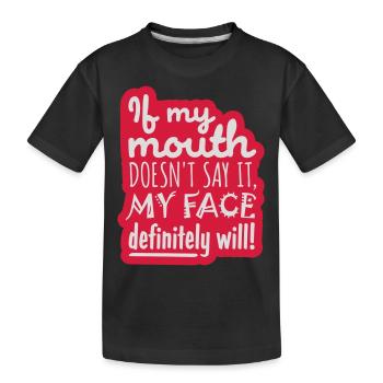 Mon visage le fera certainement - T-shirt bio Premium Enfant - noir - Devant
