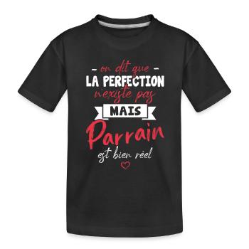 on dit que la perfection n'existe pas mais parrain - T-shirt bio Premium Enfant - noir - Devant