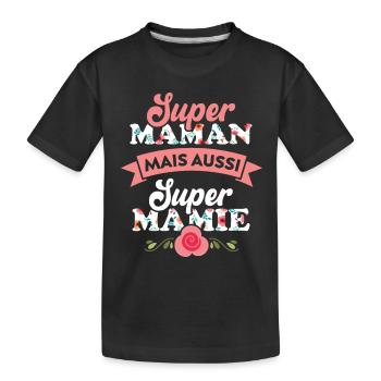 Super Maman mais aussi super Mamie - T-shirt bio Premium Enfant - noir - Devant