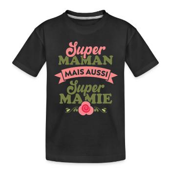 Super Maman mais aussi super Mamie - T-shirt bio Premium Enfant - noir - Devant