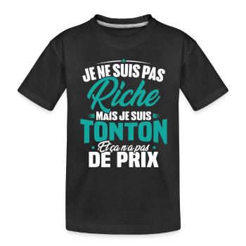 Je ne suis pas riche mais je suis tonton - T-shirt bio Premium Enfant - noir - Devant