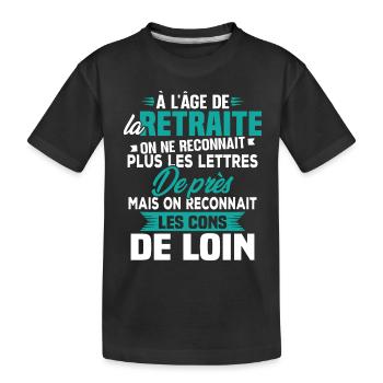 Avec l'age on reconnaît les cons de loin - T-shirt bio Premium Enfant - noir - Devant