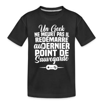 Un geek ne meurt pas il redémarre au dernier point - T-shirt bio Premium Enfant - noir - Devant